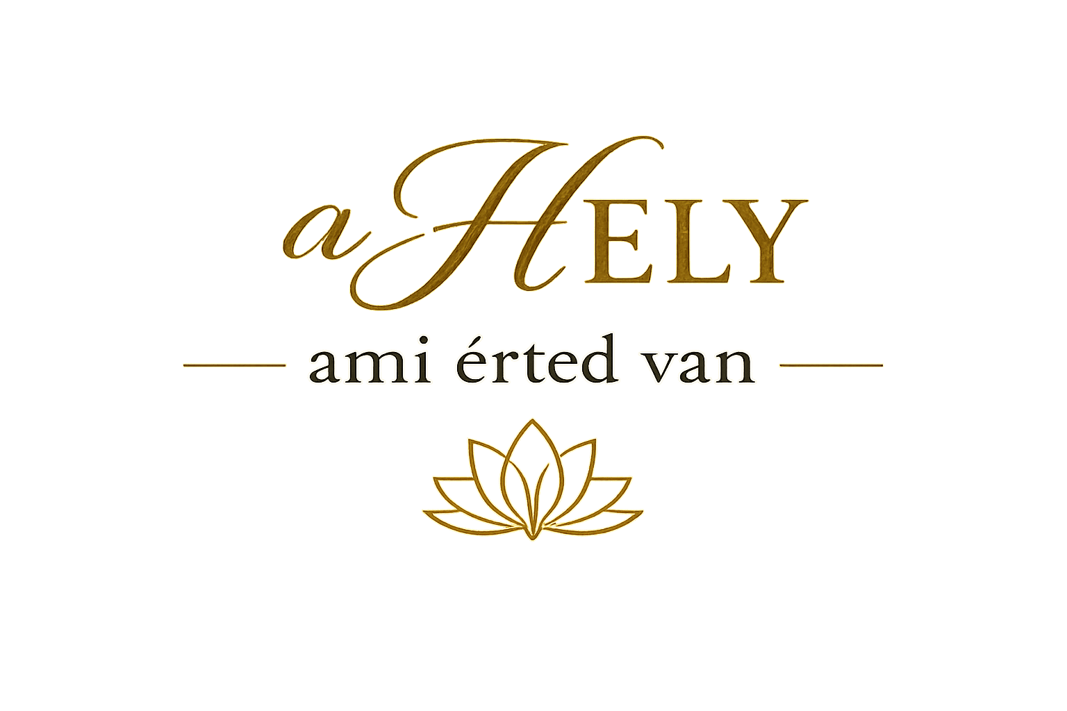 a HELY – ami érted van